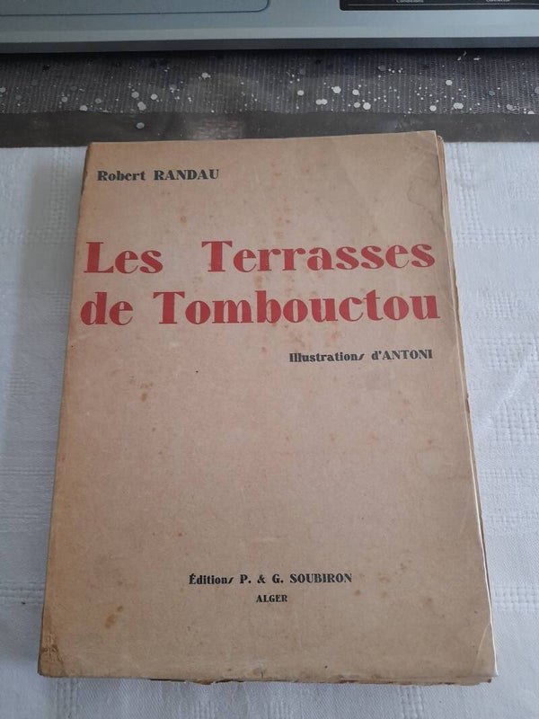 Les terrasses de Tombouctou / Robert Randau/ éditions P.&G. Soubiron /1933