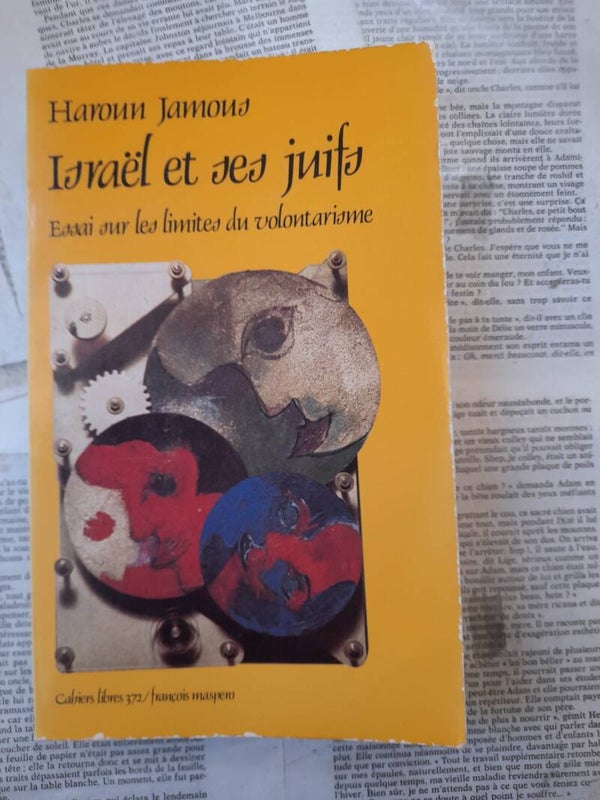 Israël et ses juifs essai sur les limites du volontarisme - Haroun Jamous - Fançois Maspero- 1982