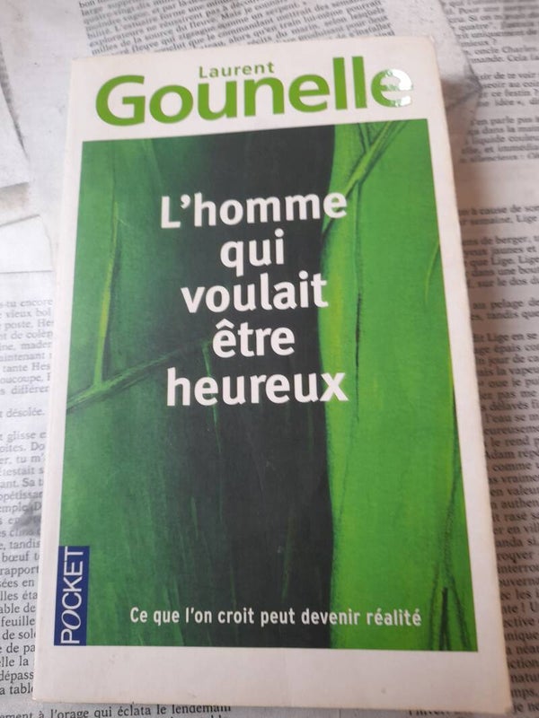 L'homme qui voulait être heureux  - Laurent Gounelle - Pocket - 2012