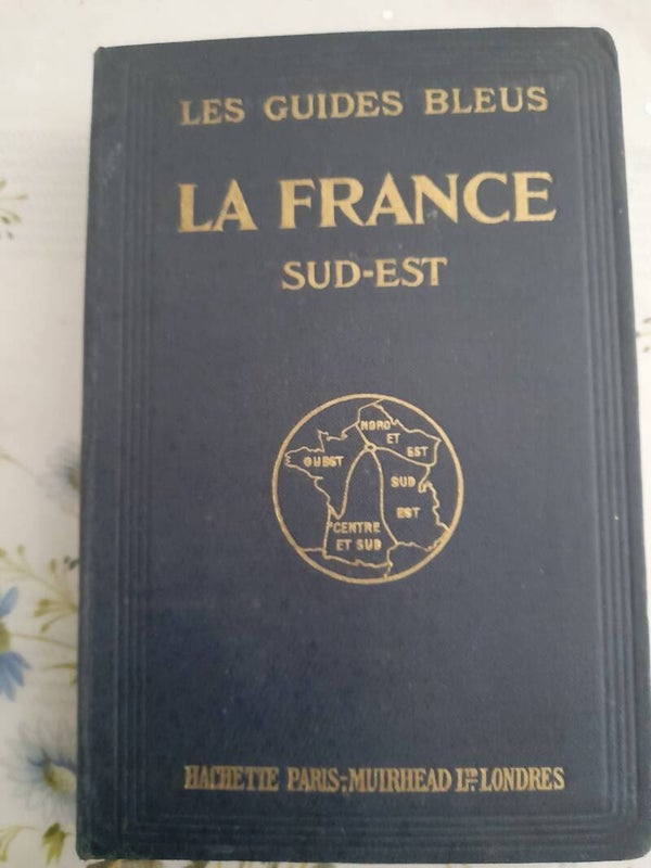 Les guides bleus La France du Sud-Est - hachette 1923