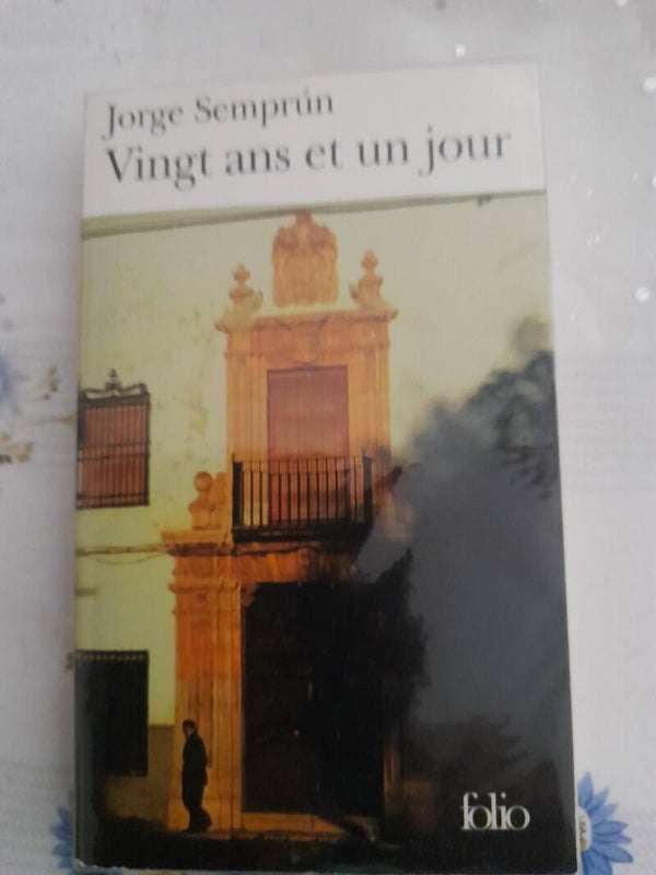 Vingt ans et une jour - Jorge Semprùn - folio - 2011