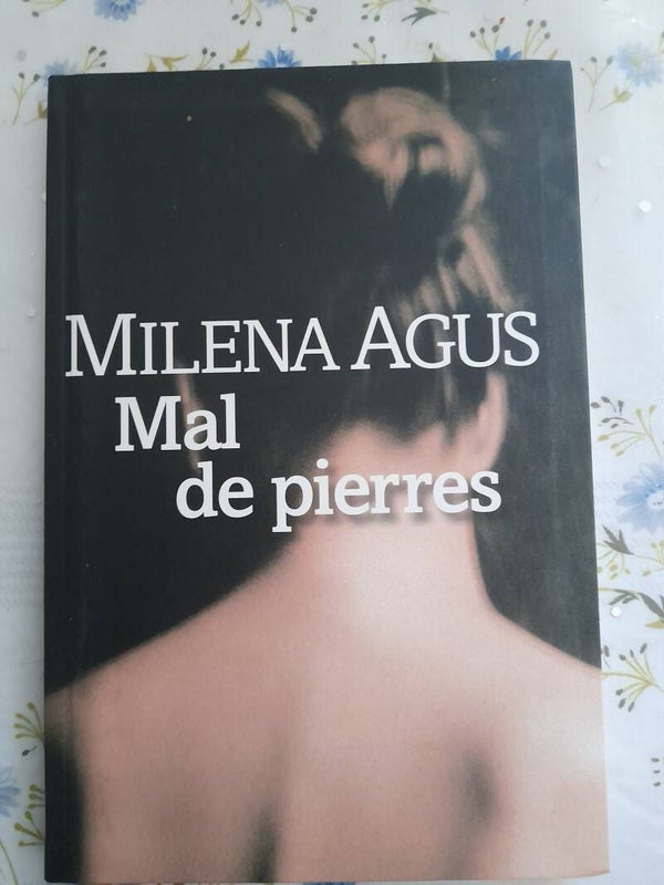 Mal de pierres - Milena Agus -Le grand livre du mois - 2007