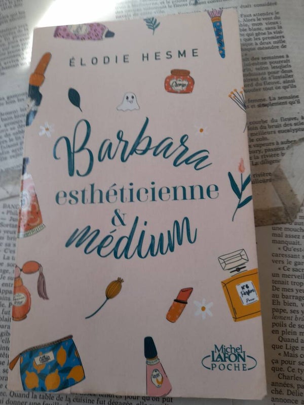 Barbara esthéticienne & médium/ Elodie Hesme / Michel lafon poche/2022