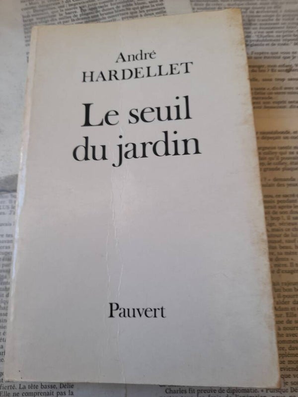 Le seuil du jardin / André Hardellet / Pauvert / 1986