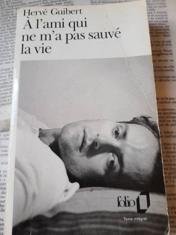 A l'ami qui ne l'a pas sauvé la vie / Hervé Guibert / Folio / 1993