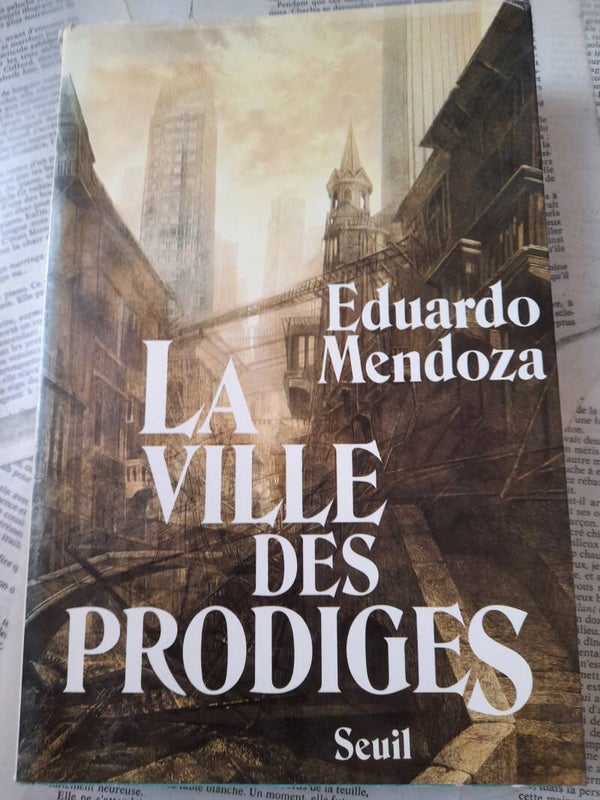 La ville des prodiges -Eduardo Mendoza - Seuil  -1988 / espagne espagnol