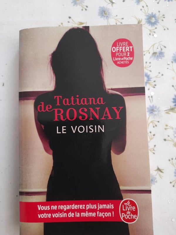 Le voisin - Tatiana de Rosnay - Le livre de poche -2022