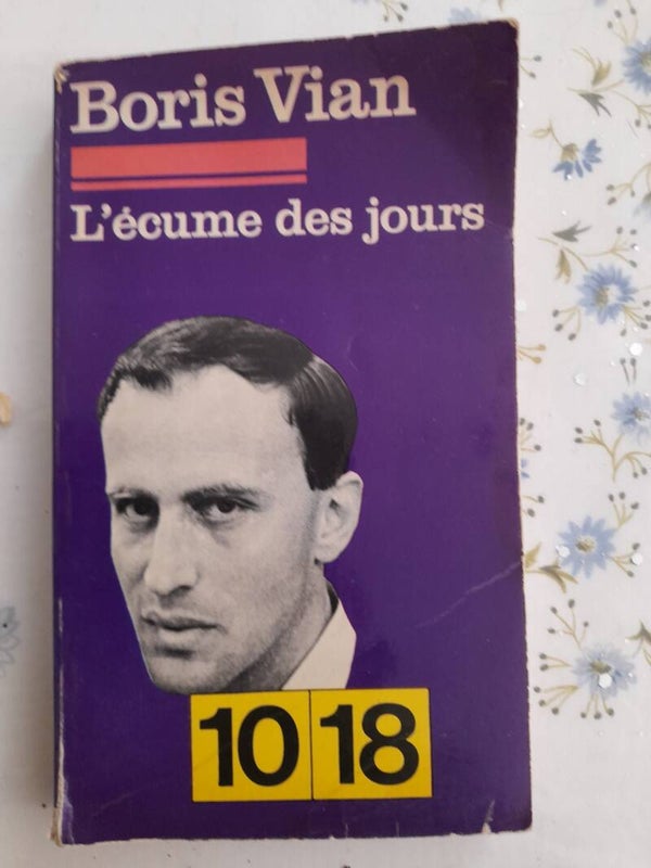 L'écume des jours - Boris Vian - 10 18 - 1963