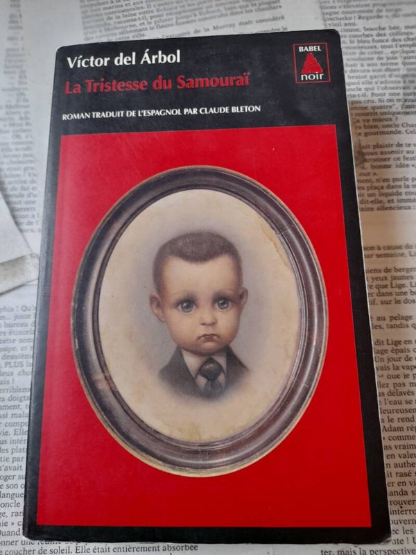 La tristesse du samouraï -  Victor Del Arbol - babel - 2013  espagne