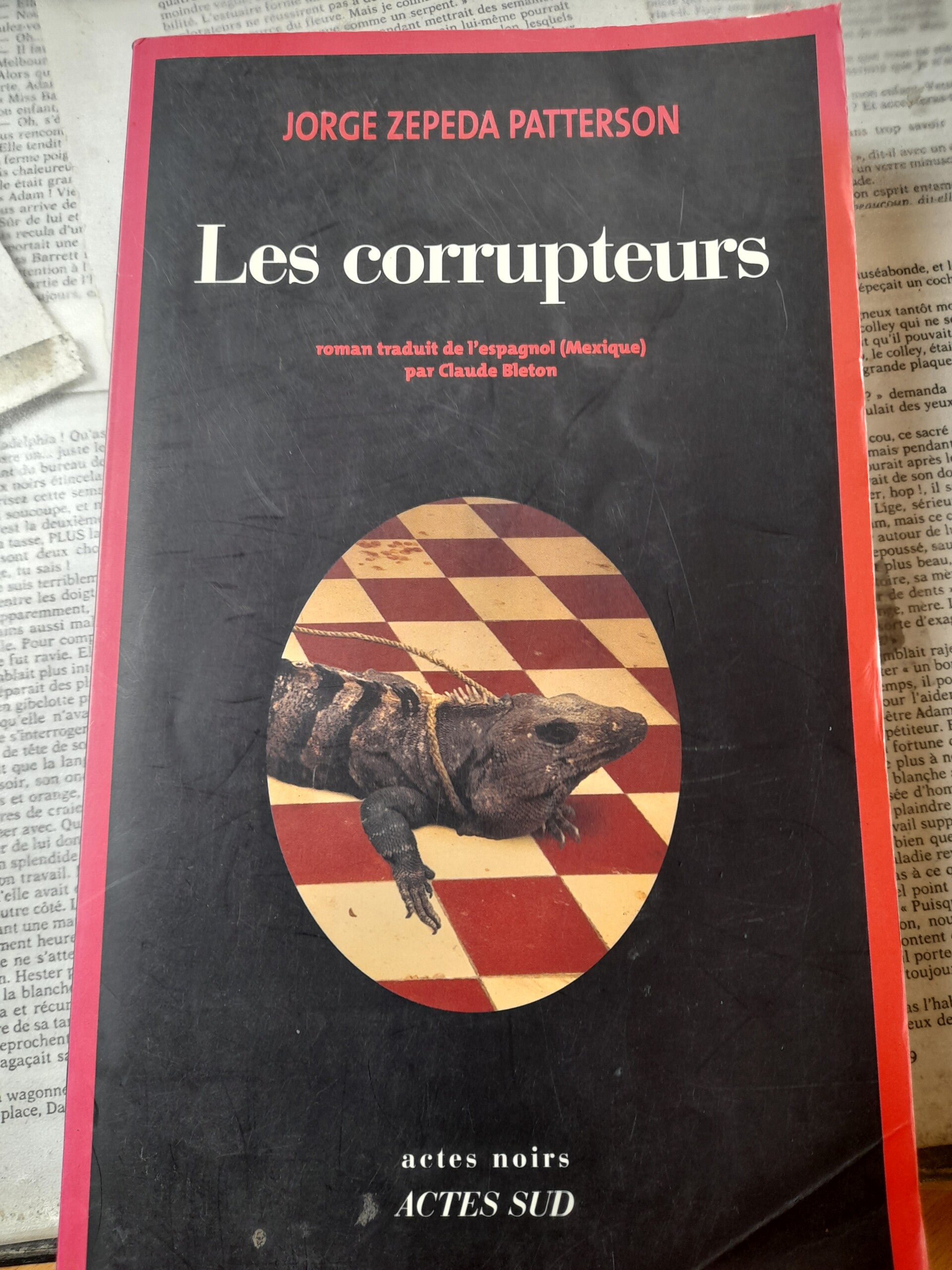 Les corrupteurs / Jorge Zepeda Patterson /actes noirs / 2015 /Mexique Mexicain