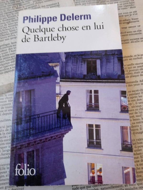 quelque chose en lui de Bartleby - Philippe Delerm - Folio - 2012