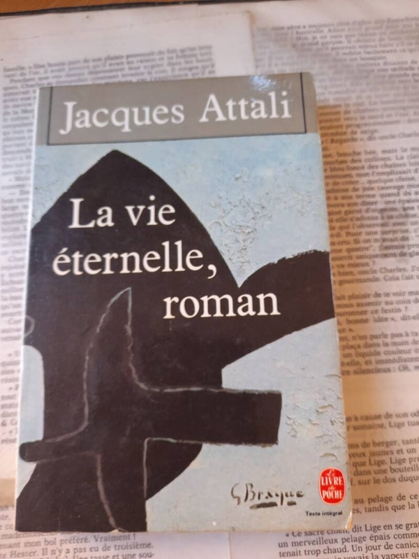 La vie éternelle est un roman / Jacques Attali /Le livre de poche / 1989