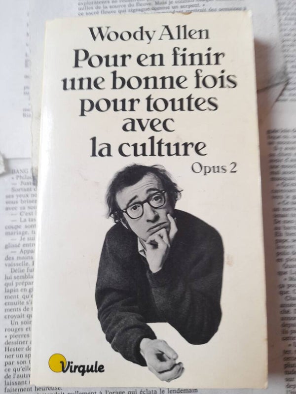 pour en finir une bonne fois pour toutes avec la culture opus 2/ Woody Allen /Virgule/1986
