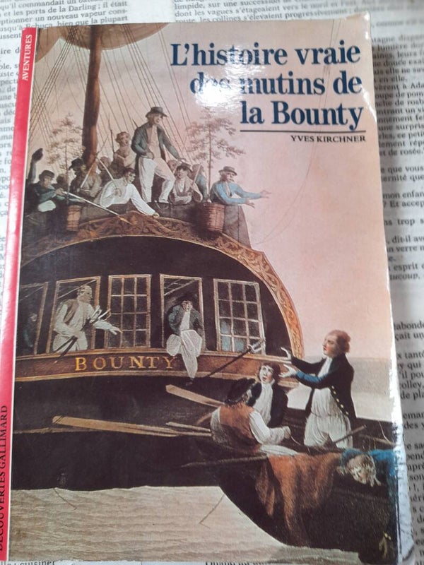 L'histoire vraie des mutins de la Bounty - Yves Kirchner - Découvertes Gallimard -