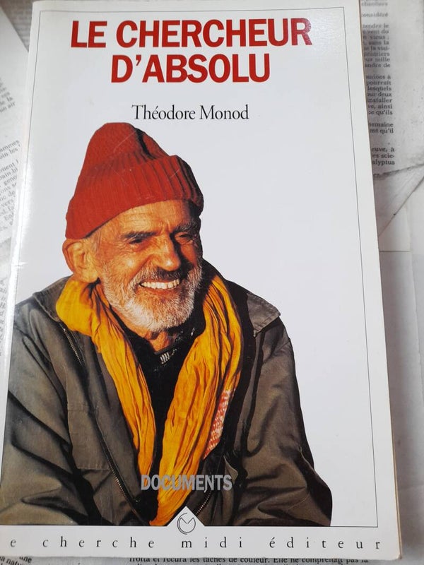 Le chercheur d'absolu - Théodore Monod - Document le cherche midi -1997