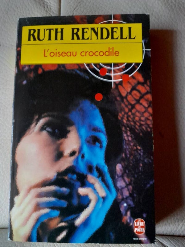 L'oiseau crocodile - Ruth Rendell - Le livre de poche 1995