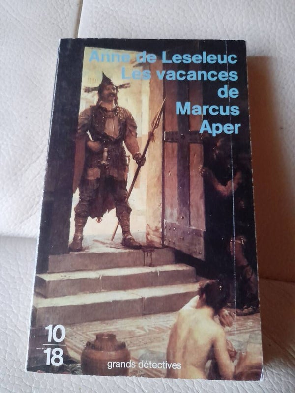 Les vacances de Marcus Aper - Anne de Leseleuc - 10/18 - 1992