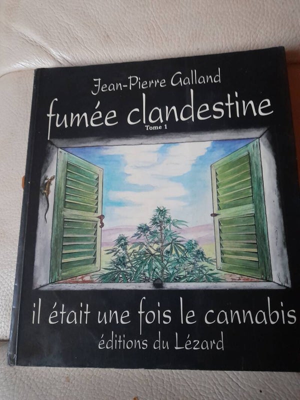 Fumée clandestine T.1 Il était une fois le cannabis - Jean Pierre Galland - Editions du Lézard 1995