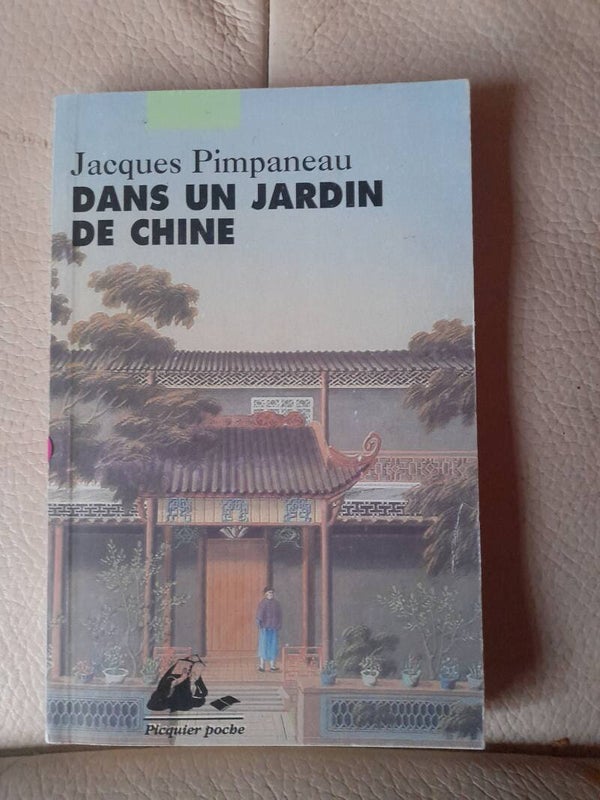 Dans un jardin en Chine - Jacques Pimpaneau -Edition Picquier Poche - 2003