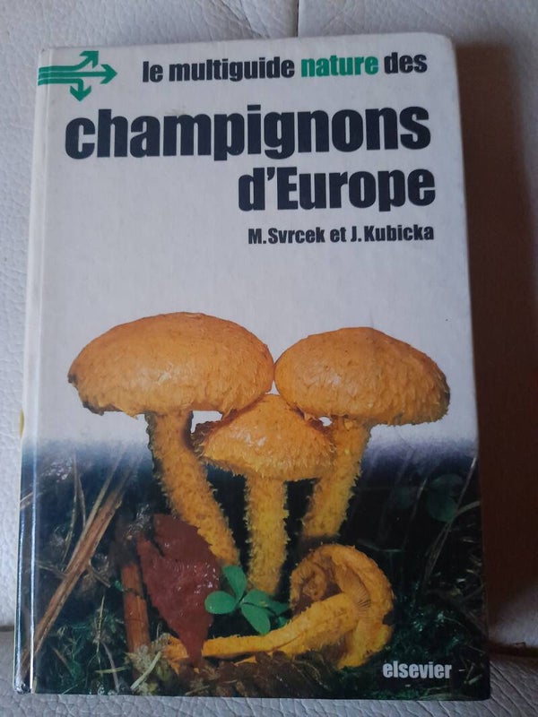 Champignons Europe - m.Svrcek et J. Kubicka - Edition Elsevier 1980