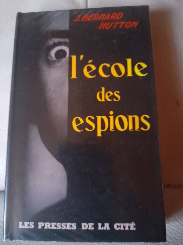 L'école des espions - J. Bernard Hutton Les presses de la cité 1962
