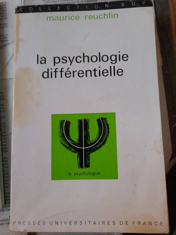 La psychologie différentielle -Maurice Reuchlin - PUF -1974