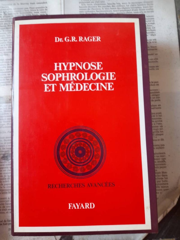Hypnose sophrologie et médecine - Dr G.R. Rager - Fayard -1973