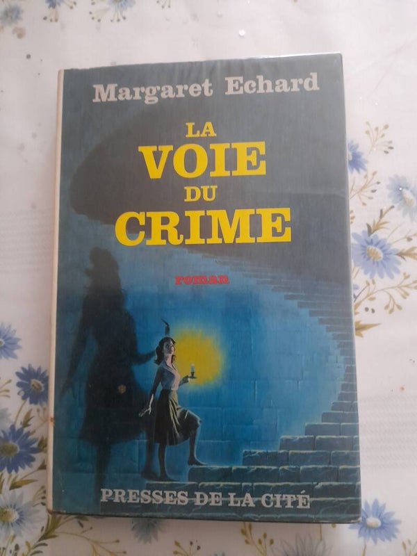 La voie du Crime - Margaret Echard Presses de la cité 1966