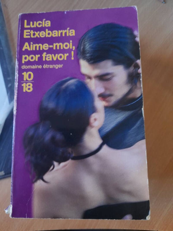 Aime-moi, por favor ! - Lucia Etxebarria -10 18 -2006  Espagnol