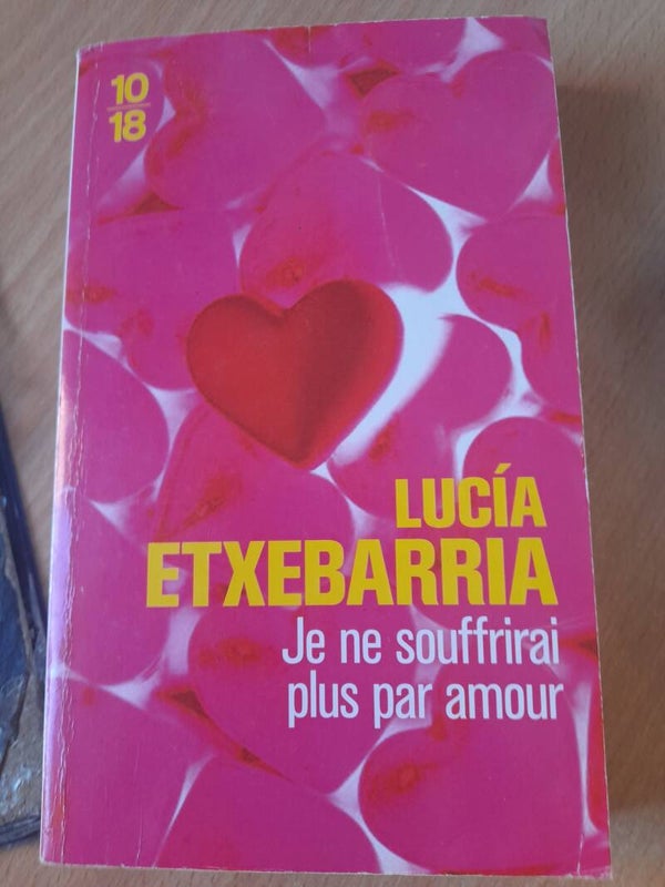 Je ne souffrirai plus par amour - Lucia Etxebarria -10 18 -2009  Espagnol