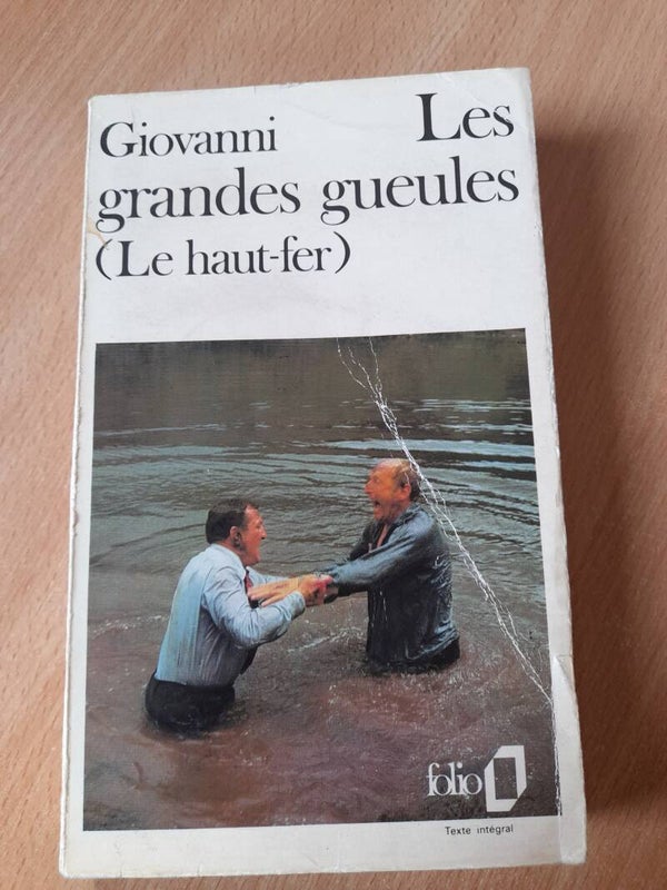 les grandes gueules (le haut-fer) - José Giovanni - Folio -1973