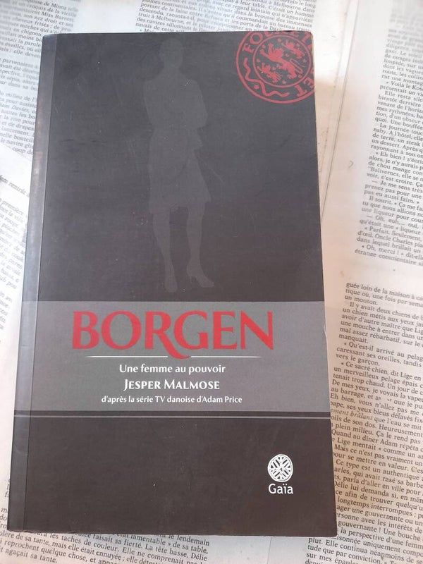 Borgen  une femme au pouvoir - Jesper Malmose - Gaïa - 2013  Danemark