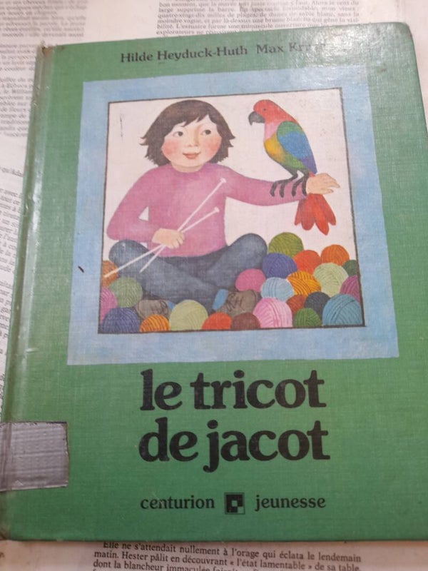 Le tricot de Jacot - Hilde Heyduck-Huth et Max Kruse - Centurion Jeunesse 1979