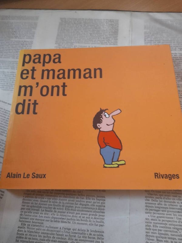 Papa et maman m'ont dit - Alain Le Saux - Rivage 2008