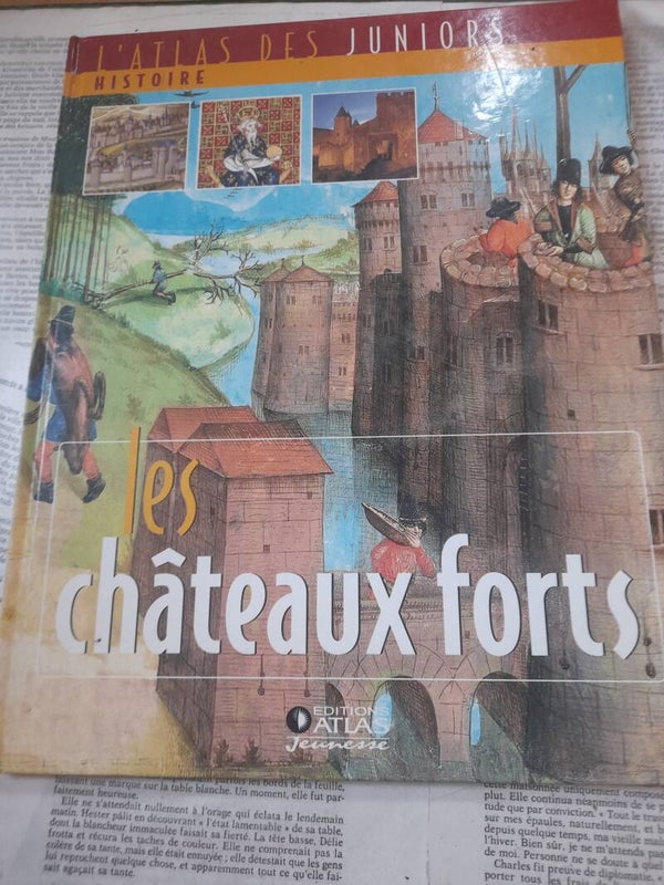 L' Atlas des juniors histoire : Les châteaux forts - Editions Atlas jeunesse 2005