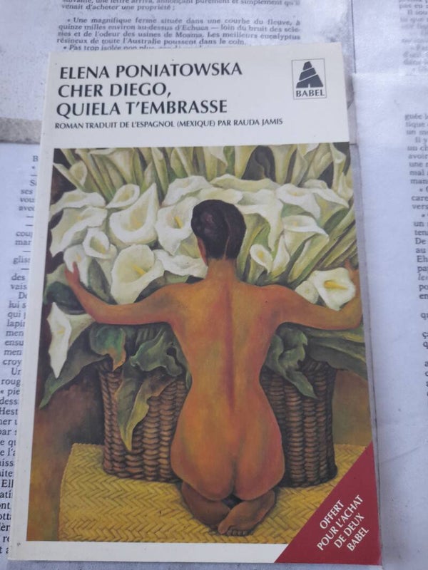 Cher Diego Quiela t'embrasse - Elena  Poniatowska - Babel -2005 Mexique