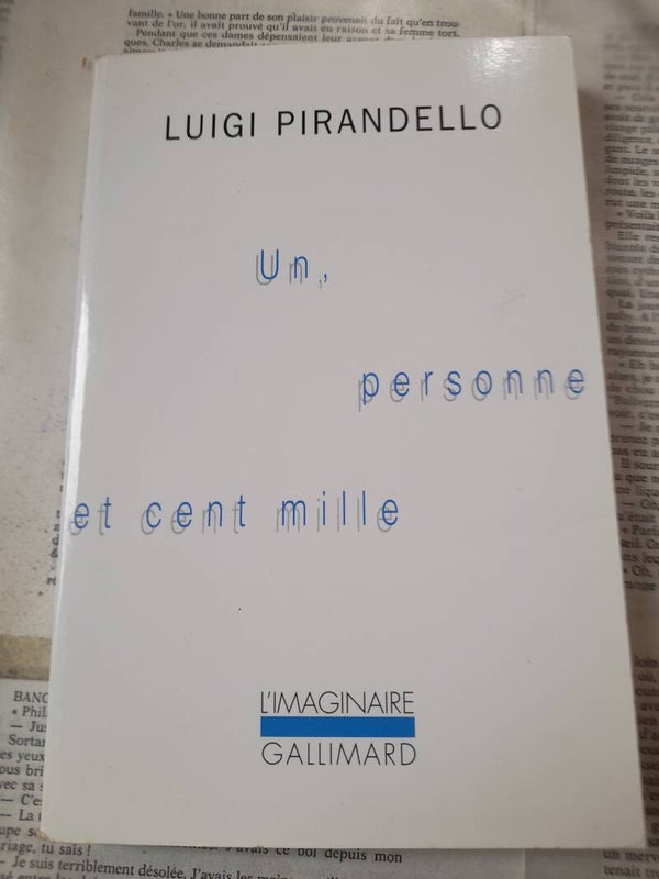 Un, personne et cent mille - Luigi Pirandello - L'imaginaire Gallimard - 1999 Italie