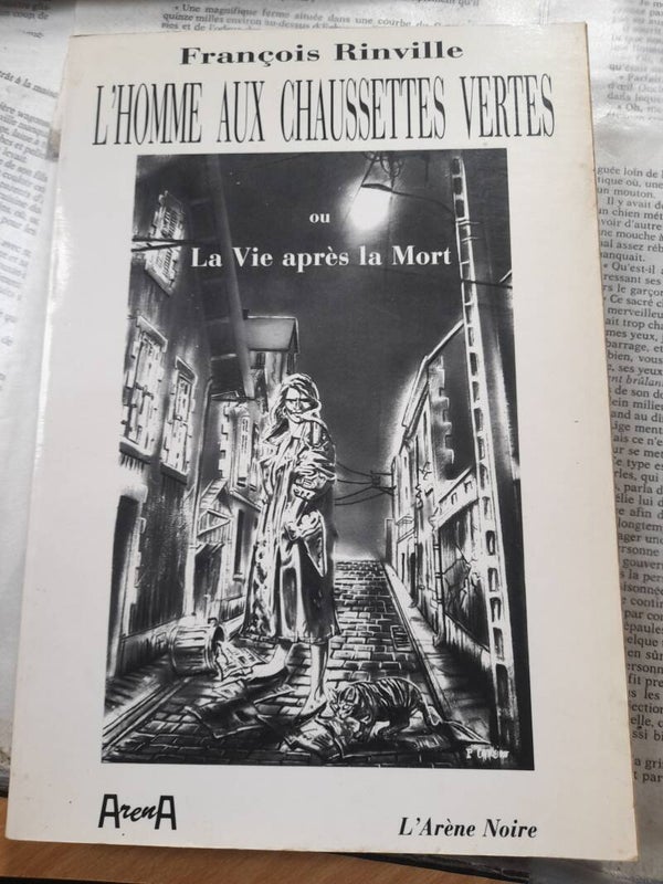 L'homme aux chaussettes vertes - François Rinville - L'arène noire - 1990