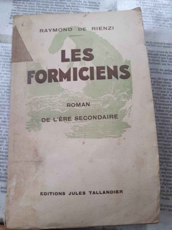 Les formiciens roman de l'ère secondaire -- Raymond de Rienzi - éditions jules Tallandier - 1932