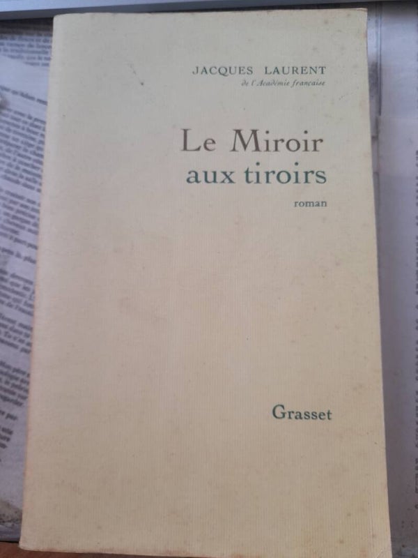 Le miroir aux tiroirs - Jacques Laurent -Grasset - 1990