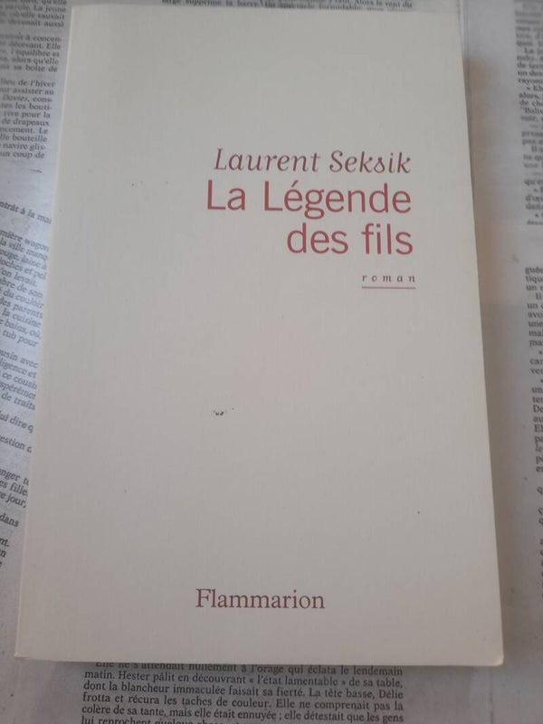 La légende des fils - Laurent Seksik - Flammarion - 2011