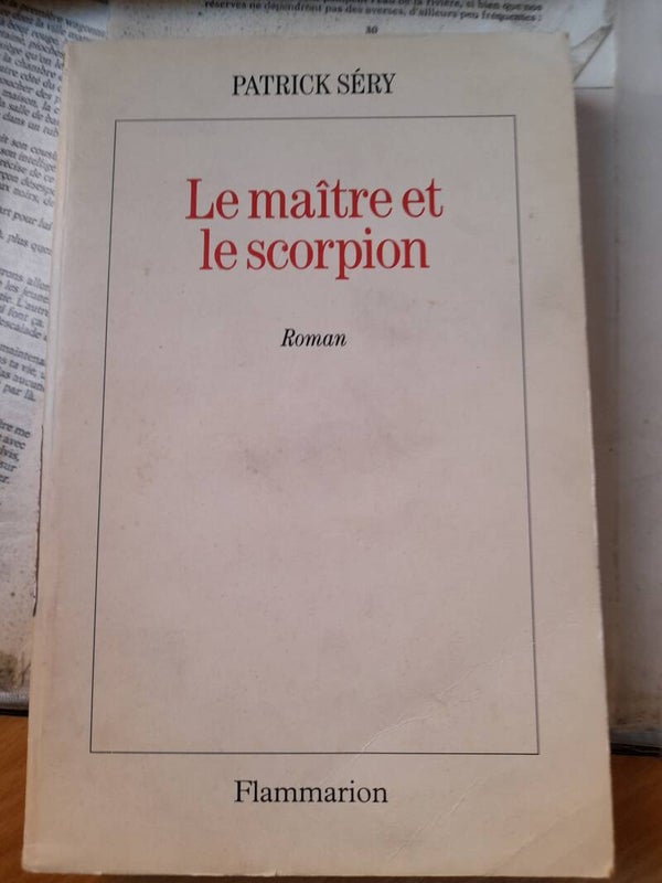 Le maître et le scorpion - Patrick Séry - Flammarion - 1991