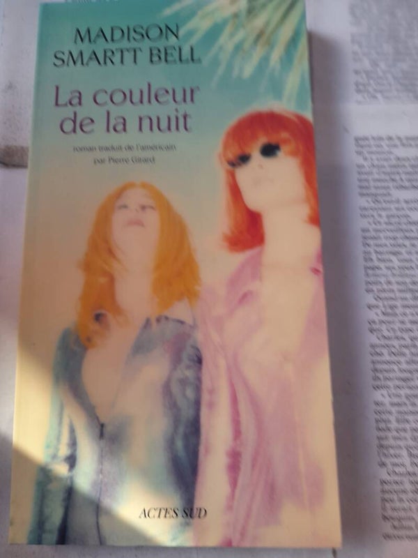 La couleur de la nuit -Madison Smartt Bell - Actes sud - 2011