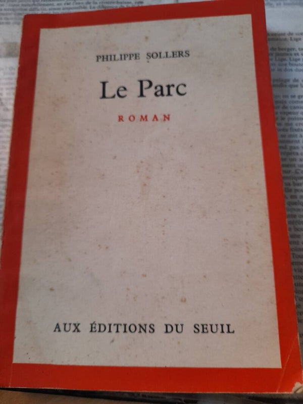 Le parc - Philippe Sollers- Seuil - 1961