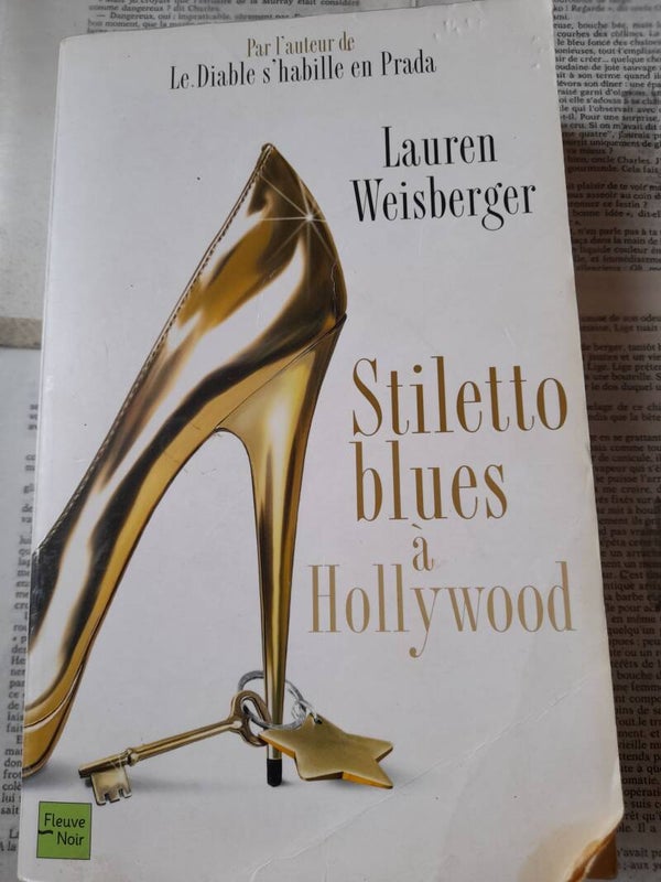 Stiletto blues à Hollywood - Lauren Weisberger - Fleuve noir  -2010