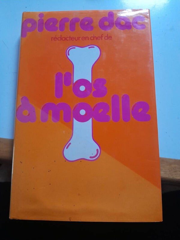 L'os à moelle - Pierre Dac - France loisirs -1977