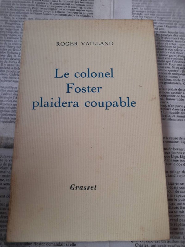 Le colonel Foster plaidera coupable - Roger Vailland - Grasset -1973