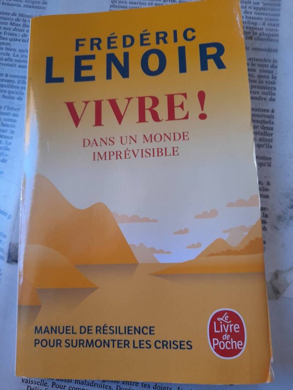 Vivre ! dans un monde imprévisible- Frédéric Lenoir - Le livre de poche - 2021