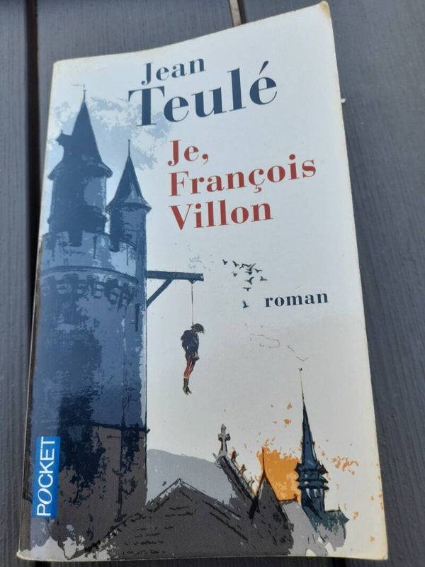 Je, francois Villon - Jean Teulé - Pocket - 2012