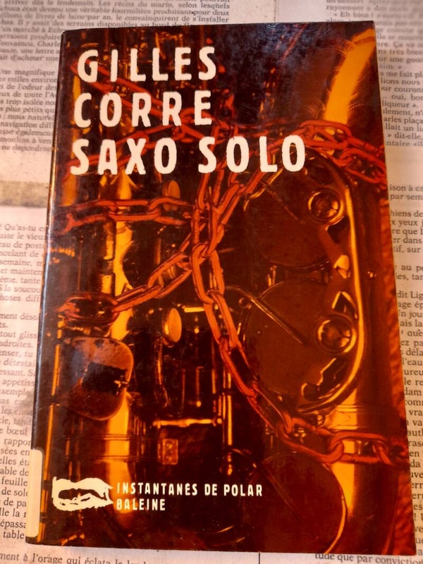 Saxo solo - Gilles Corre - Baleine instantané du polar - 2000